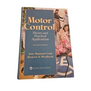 Motor control theory and practical applications second edition by Anne Shumway-C